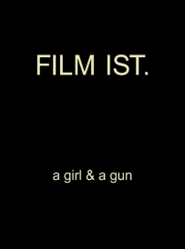 Film ist. A Girl and a Gun